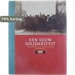 Een eeuw solidariteit 1898-1998 9789055441266, Verzenden, Zo goed als nieuw
