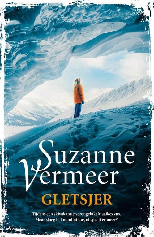 Gletsjer 9789400514508 Suzanne Vermeer, Boeken, Overige Boeken, Gelezen, Verzenden