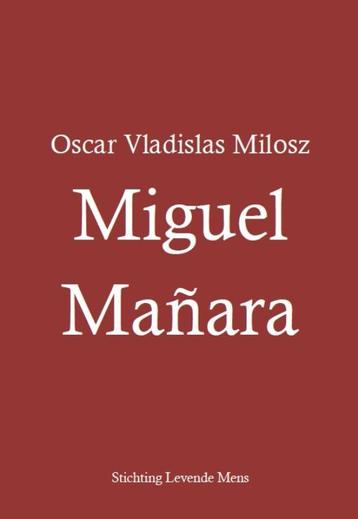Miguel Manara 9789081695008 Oscar Vladislas Milosz, Livres, Verzenden, Oscar Vladislas Milosz