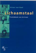 Lichaamstaal 9789055742875, Boeken, Gelezen, Victor van Geel, Verzenden