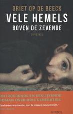 Vele hemels boven de zevende 9789044622805 Griet op de Beeck, Verzenden, Gelezen, Griet op de Beeck