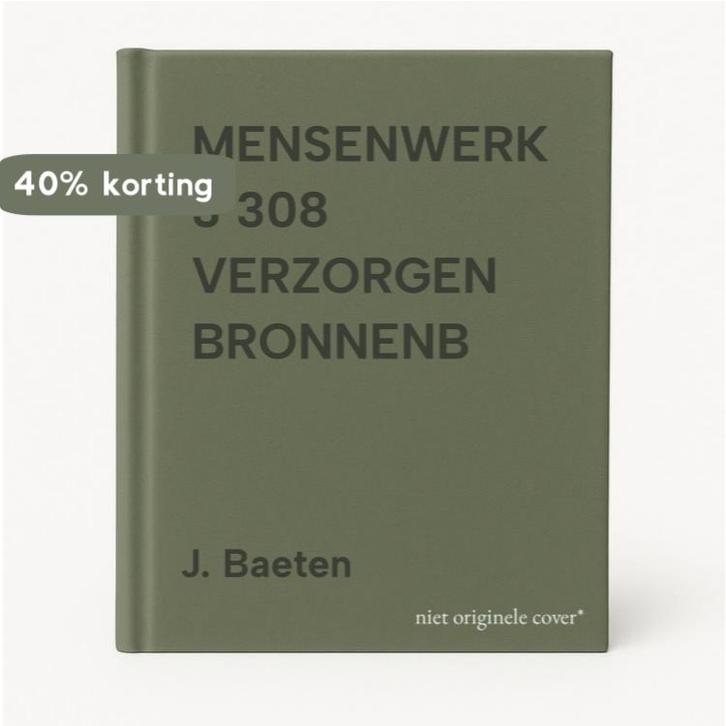 MENSENWERK 3 308 VERZORGEN BRONNENB 9789011059061 J. Baeten, Boeken, Schoolboeken, Gelezen, Verzenden
