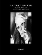 David Bailey - Is That So Kid 9783865216328, Verzenden, Zo goed als nieuw, Angelica Huston