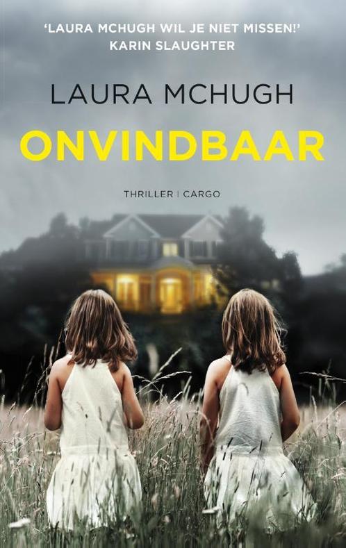 Onvindbaar 9789023466086 Laura McHugh, Boeken, Thrillers, Zo goed als nieuw, Verzenden