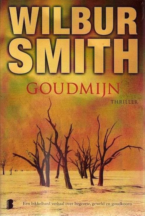 Goudmijn 9789022560877 Wilbur Smith, Boeken, Thrillers, Zo goed als nieuw, Verzenden