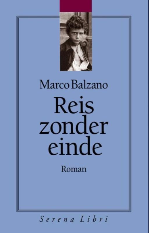 Reis zonder einde 9789076270906 Marco Balzano, Livres, Romans, Envoi