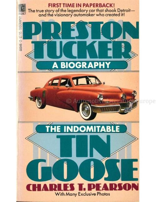 THE INDOMITABLE TIN GOOSE, PRESTON TUCKER A BIOGRAPHY, Livres, Autos | Livres
