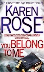 You Belong To Me (The Baltimore Series Book 1) 9780755374199, Zo goed als nieuw, Verzenden, Karen Rose