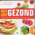 Eet gezond, leef gezond 9789021540382 R. Béliveau, Boeken, Verzenden, Gelezen, R. Béliveau