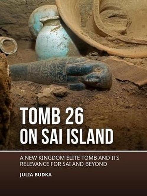 Tomb 26 on Sai Island: A New Kingdom Elite Tomb and Its, Boeken, Overige Boeken, Zo goed als nieuw, Verzenden