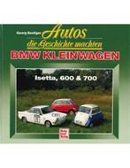 AUTOS DIE GESCHICHTE MACHEN: BMW KLEINWAGEN, ISETTA, 600 &, Livres, Autos | Livres