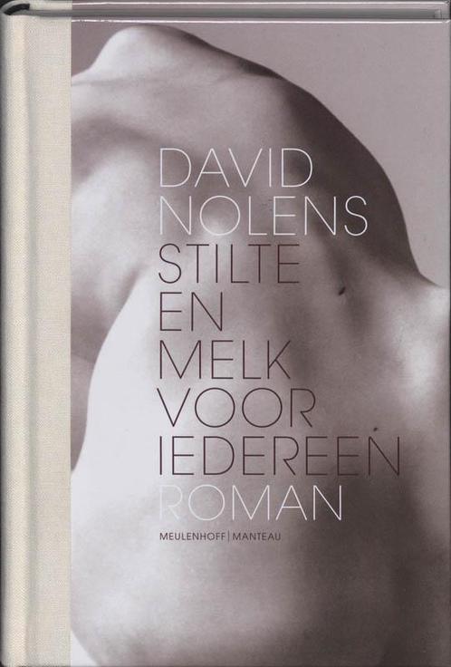 Stilte en melk voor iedereen 9789085421344 D. Nolens, Boeken, Romans, Gelezen, Verzenden