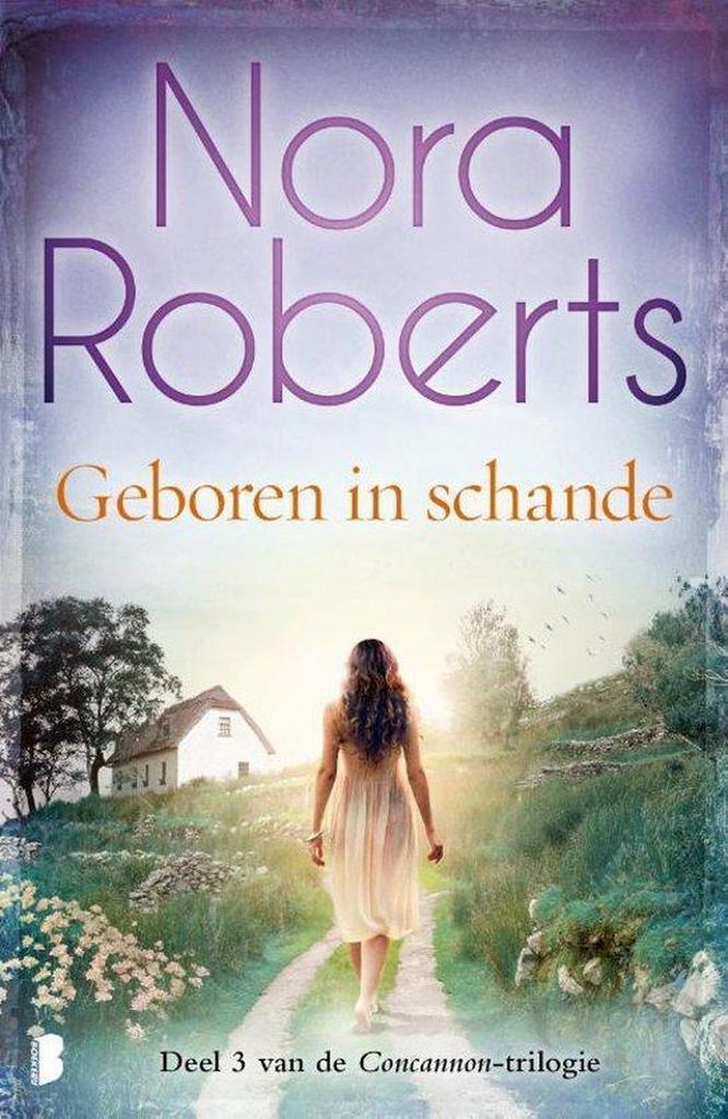 Geboren in schande van Nora Roberts 9789022588055, Boeken, Literatuur, Zo goed als nieuw, Verzenden