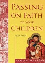 Family matters: Passing on faith to your children by Peter, Gelezen, Peter Kahn, Verzenden