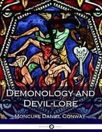 Demonology and Devil-lore By Moncure Daniel Conway, Moncure Daniel Conway, Verzenden