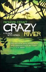 Crazy River 9780349000275, Richard Grant, Zo goed als nieuw, Verzenden