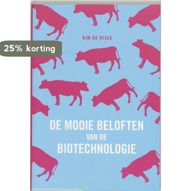 De mooie beloften van de biotechnologie 9789085710332, Boeken, Wetenschap, Zo goed als nieuw, Verzenden