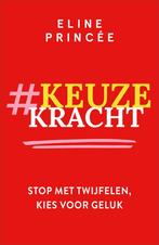 Keuzekracht (9789402711172, Eline Princée) (Eline Princée), Boeken, Psychologie, Verzenden, Nieuw