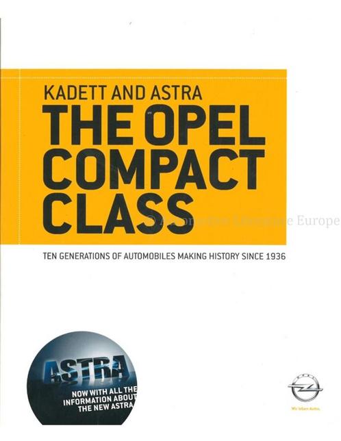 KADETT AND ASTRA, THE OPEL COMPACT CLASS.  TEN GENERATONS .., Livres, Autos | Livres, Enlèvement ou Envoi