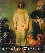 Antoine Watteau 1684 - 1721 von Watteau, Antoine, B...  Book, Verzenden