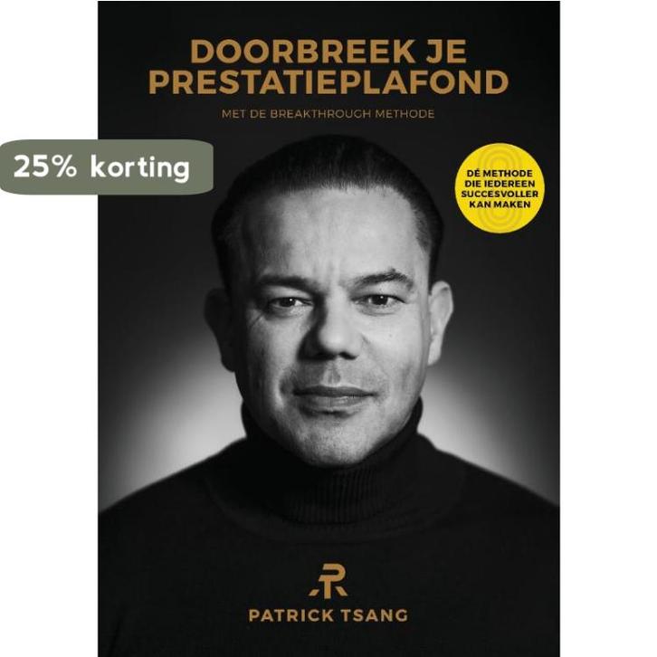 Doorbreek je prestatieplafond 9789464068788 Patrick Tsang, Boeken, Economie, Management en Marketing, Zo goed als nieuw, Verzenden