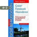 Groot fietsboek Vlaanderen / Dicht-bij-huisgidsen, Verzenden, Gelezen, R. Declerck