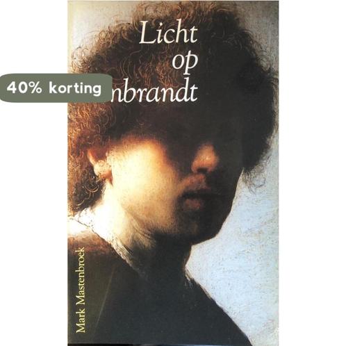 Licht op Rembrandt 9789060383353 M. Mastenbroek, Boeken, Kunst en Cultuur | Beeldend, Zo goed als nieuw, Verzenden