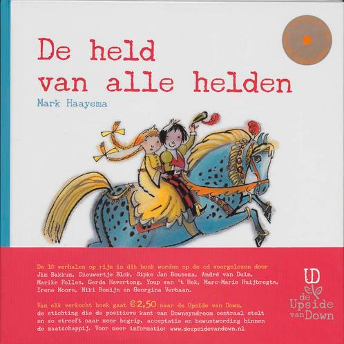 De held van alle helden 9789025750459 Mark Haayema, Boeken, Kinderboeken | Baby's en Peuters, Gelezen, Verzenden