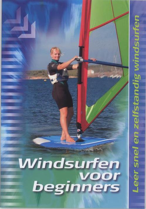Windsurfen voor beginners 9789059610569, Livres, Livres de sport, Envoi