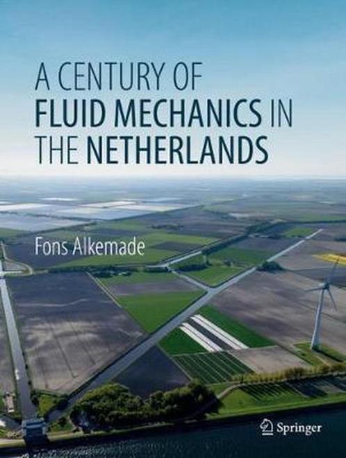 A Century of Fluid Mechanics in The Netherlands, Livres, Livres Autre, Envoi