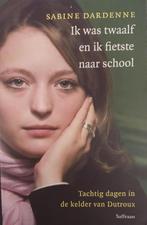 Ik was twaalf en fietste naar school 9789051088960, Boeken, Verzenden, Gelezen, Sabine Dardenne