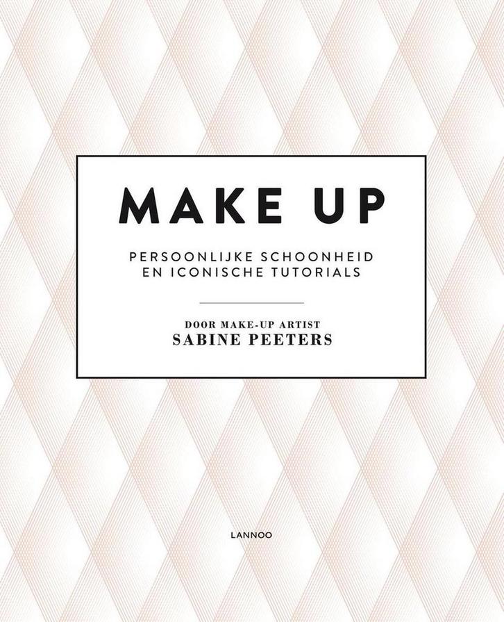 MAKE UP 9789401417297 Sabine Peeters, Boeken, Hobby en Vrije tijd, Gelezen, Verzenden