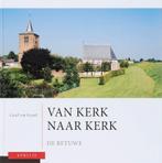 Van Kerk Naar Kerk Dl 1 De Betuwe 9789059941434, [{:name=>'C. van Gestel', :role=>'A01'}], Verzenden