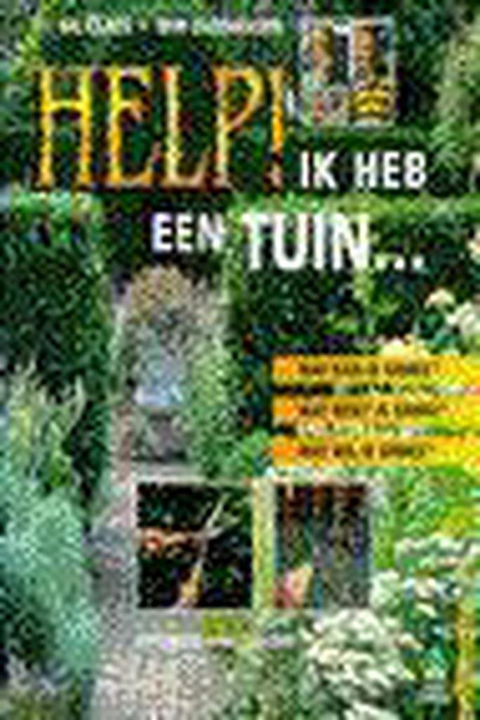 Help! Ik heb een tuin... / De groenboekerij 9789021531625, Livres, Loisirs & Temps libre, Envoi