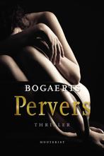 Pervers 9789089241092 Willy Bogaerts, Verzenden, Willy Bogaerts