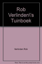 Rob Verlindens tuinboek 9789051213867, Livres, Rob Verlinden, Verzenden