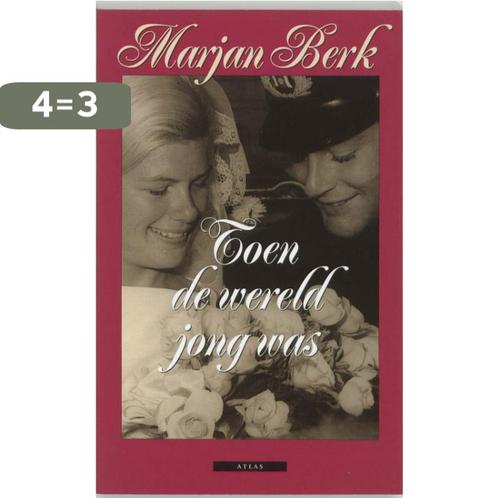 Toen De Wereld Jong Was 9789045011714 Marjan Berk, Boeken, Literatuur, Gelezen, Verzenden