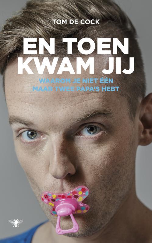 En toen kwam jij 9789023497486 Tom De Cock, Boeken, Literatuur, Zo goed als nieuw, Verzenden