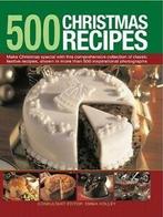 500 Christmas recipes: make Christmas special with this, Gelezen, Emma Holley, Verzenden