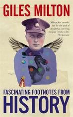 Fascinating Footnotes From History 9781473608924, Giles Milton, Verzenden