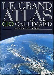 Le Grand Atlas pour le XXIe siècle  Atlas Géo Gallimard, Livres, Livres Autre, Envoi