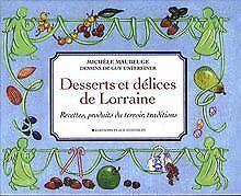 Desserts et délices de Lorraine : Recettes, produits du ..., Livres, Livres Autre, Envoi