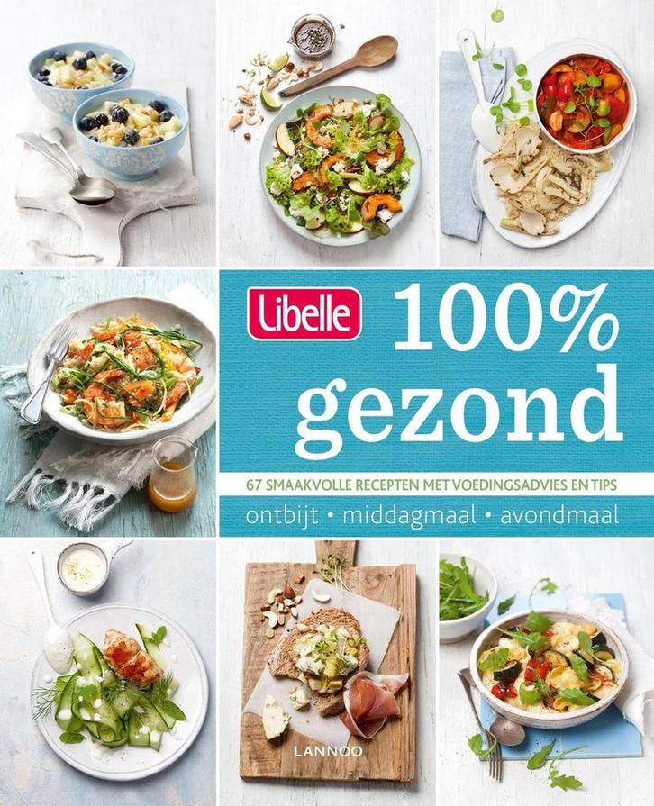 100% gezond / Libelle 9789401424356 Libelle, Boeken, Kookboeken, Zo goed als nieuw, Verzenden