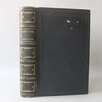 Pitre-Chevalier - La Bretagne ancienne et moderne - 1844