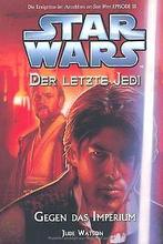 Star Wars - Der letzte Jedi, Bd. 8: Gegen das Imperium v..., Livres, Watson, Jude, Verzenden