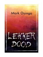 Lekker Dood 9789080679429 M.G. Osinga, Boeken, Verzenden, Zo goed als nieuw, M.G. Osinga