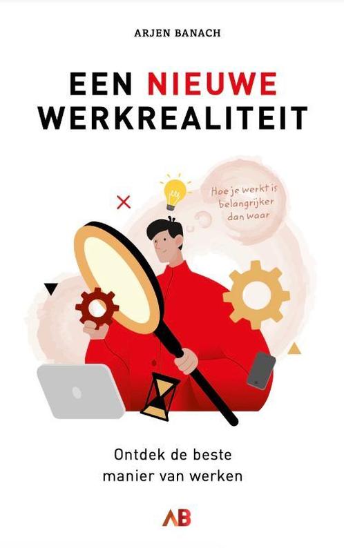 Een nieuwe werkrealiteit 9789464375145 Arjen Banach, Boeken, Overige Boeken, Zo goed als nieuw, Verzenden