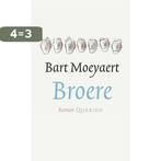 Broere 9789021407524 Bart Moeyaert, Boeken, Romans, Verzenden, Zo goed als nieuw, Bart Moeyaert