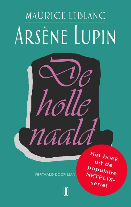 De Holle Naald / Arsène Lupin / 3 9789492068606, Boeken, Detectives, Gelezen, Verzenden