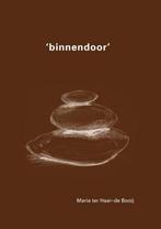 Binnendoor 9789491356032 Maria ter Haar-de Booij, Verzenden, Gelezen, Maria ter Haar-de Booij